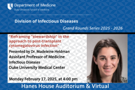 ID Grand Rounds, Monday, 2/17, Dr. Madeleine Heldman